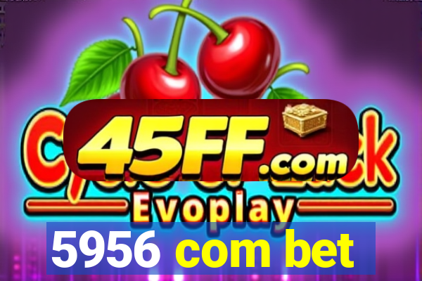 5956 com bet